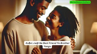 Ku$vi..rw@ Ne Best Friend Ye Brother Yangu