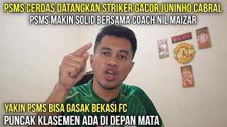 PSMS CERDAS DATANGKAN STRIKER GACOR JUNINHO CABRAL‼️PSMS MEDAN MAKIN SOLID BERSAMA COACH NIL MAIZAR