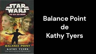 STAR WARS - Balance Point de Kathy Tyers - RESUMEN