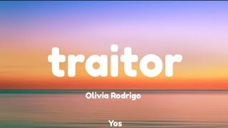 Olivia Rodrigo - Traitor (lyrics)