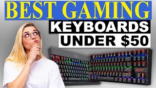 Best Gaming Keyboard Under $50 | Top Reviews | Picks View