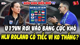 U17 VN Rơi Vào Bảng Đấu CỰC KHÓ Tại VCK U17 Châu Á 2025 – HLV Roland Có Tiếc Vì Ko Thể Thắng?