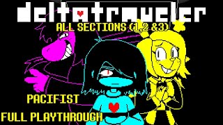 DELTATRAVELER v3 *Pacifist* SECTION 1, 2 & 3 PLAYTHROUGH [ No Commentary | Secrets | Secret Boss ]