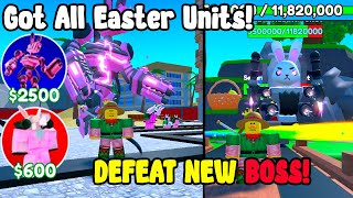 Got All Easter Units And Defeat New Event Boss In Toilet Tower Defense Roblox!