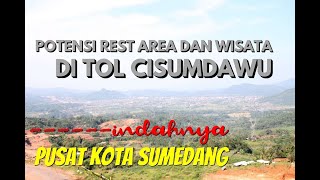 TOL CISUMDAWU - POTENSI REST AREA DAN WISATA