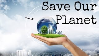 Save Our Planet