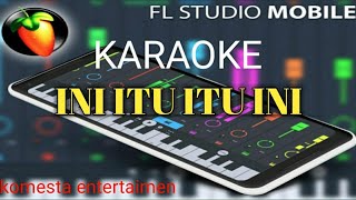 KARAOKE TAPSEL MADINA INI ITU ITU INI GIVRI..... KOMESTA ENTERTAIMEN