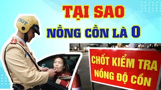 Tại sao Việt Nam lại cấm NỒNG ĐỘ CỒN nghiêm khắc như vậy?