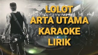 LOLOT BAND - ARTA UTAMA ( Versi Piano Akustik ) | KARAOKE & LIRIK