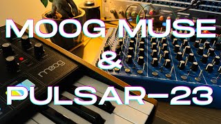 One Synth, One Track - Moog Muse and Pulsar-23