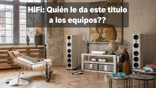 HiFi: Quien da este título a los equipos??