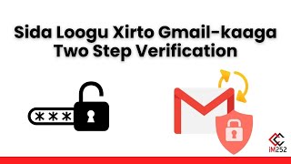 Sida loogu xirto Gmail-kaaga Two Step Verification