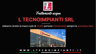 L Tecnoimpianti srl Trattamento acqua