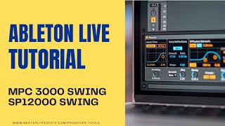 Ableton Live 11 Swing - SP 1200 and MPC 3000 Swing