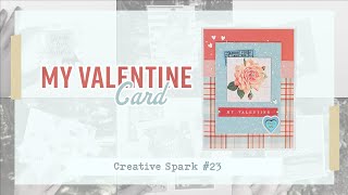 My Valentine card -  Valentine’s day  -  CREATIVE SPARK # 23  #susannahwazlawik #valentinesday