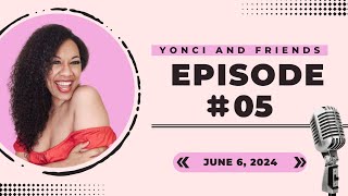 Yonci & Friends | Episode 5