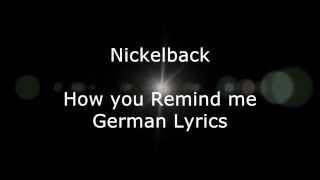 Nickelback - How you Remind me (German Lyrics, HD)