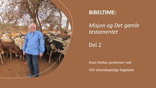 Bibeltime med prof. Knut Holter (del 2)