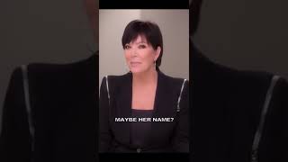 That was gonna be Kim's name! 😳😂 Kris Jenner