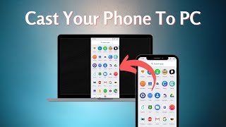 How To Cast Android Phone to PC