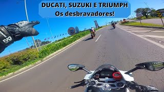 Ducati, Triumph e Suzuki na estrada!