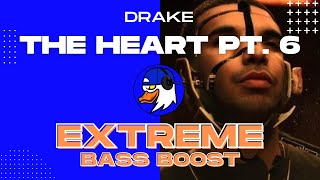 EXTREME BASS BOOST THE HEART PART 6 - DRAKE