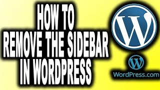 How To Remove The SideBar In WordPress