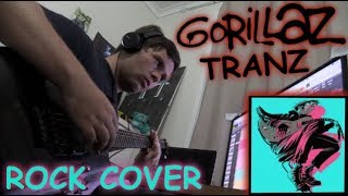 Gorillaz - Tranz (INSTRUMENTAL ROCK COVER)