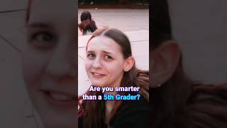 Are YOU Smarter Than a 5th Grader?