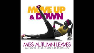 Miss Autumn Leaves, Frank Degrees, Iane Robbertson - Move up & down (REMIXES 2018)