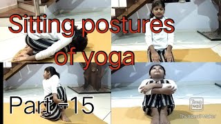 Sitting postures | Sasangasana | Vajrasana | Ardha matsyendrasana | Seethasana | yoga part- 15