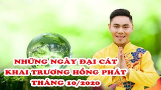 Ngày đại cát, khai trương hồng phát trong tháng 10/2020 || Ngày đẹp khai trương