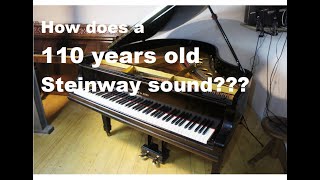 110 Years old Steinway, incredible sound!