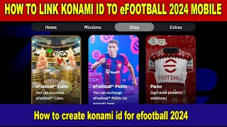 HOW TO LINK KONAMI ID TO eFOOTBALL 2024 MOBILE