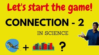 Connection game -02| Science| Scientia Chorus|