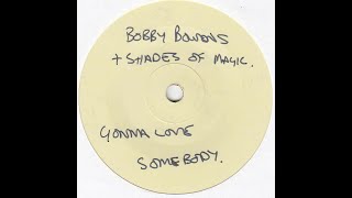 Bobby Bowens & Shades Of Magic – Gonna Love Somebody  (Funk.1986)