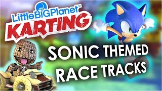 LittleBigPlanet Karting: Sonic the Hedgehog tracks I made!