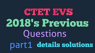 CTET||EVS|| 2018s paper|| With explanation|| In Assamese||