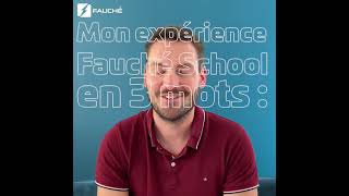 Mon expérience Fauché - Mathieu, chargé d'affaires en formation à la Fauché School