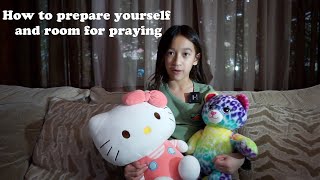 Ready yourself for praying