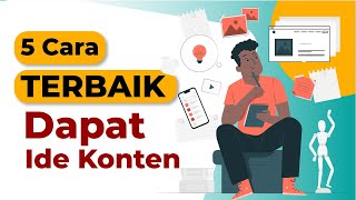 5 Cara Sakti Dapat Ide Konten di 2024