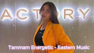 Tammam Energetic - Eastern Music