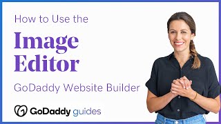 Advanced Website Design: Using the Image Editor in the GoDaddy Website Builder