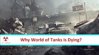 Why World of Tanks is Dying?