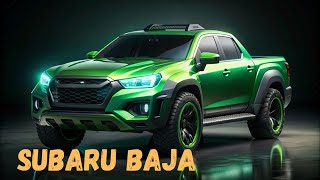 2025 Subaru Baja Unveiled/The Most Powerful Pickup/First Look!