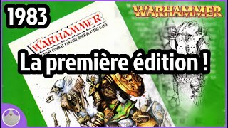 1983 : La Première Édition - Rétrospective Warhammer Fantasy