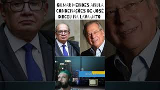 Gilmar Mendes anula condenações de José Dirceu na Lava Jato #bolsonaro #patriotas #foraluladrao