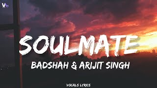 Soulmate - Arijit Singh & Badshah [ Slowed X Reverb ] | Ek Tha Raja | Use Headphone🎧