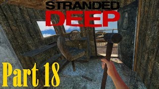 Let's Play: Stranded Deep (Exp. 0.31) - Part 18 SE2 - Prop Hunting!