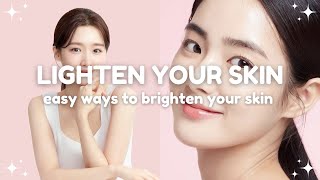 easy tips to lighten your skin fast 🧴 skin brightening tips